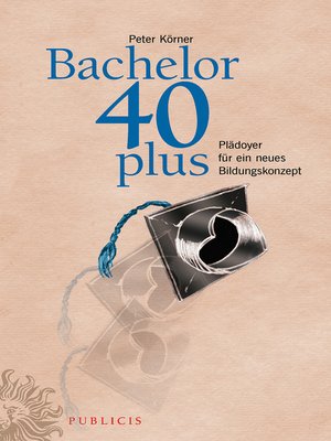 cover image of Bachelor 40plus